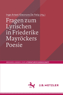Fragen Zum Lyrischen in Friederike Mayrckers Poesie
