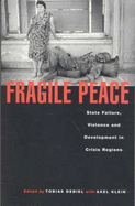 Fragile Peace: State Failure, Violence and Development in Crisis Regions