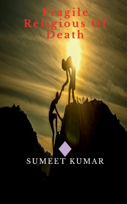 Fragile Religious Of Death: Shafaq - Kumar, Sumeet