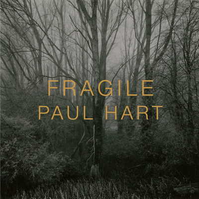 FRAGILE - Hart, Paul (Artist)