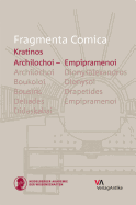 Fragmenta Comica: Kratinos: Archilochoi - Empipramenoi (Frr.1-68)