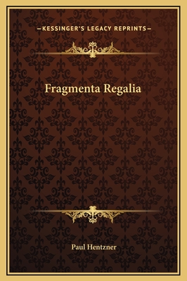 Fragmenta Regalia - Hentzner, Paul