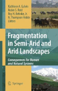 Fragmentation in Semi-Arid and Arid Landscapes: Consequences for Human and Natural Systems