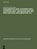 Fragmente der uigurischen Version des "Jin'gangjing mit den G th s des Meister Fu"