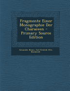 Fragmente Einer Monographie Der Characeen