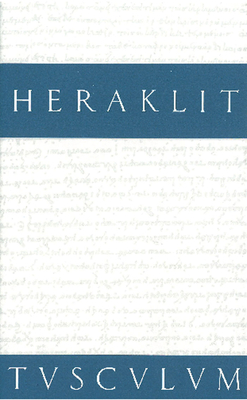 Fragmente - Heraklit, and Snell, Bruno (Editor)