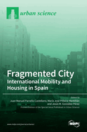 Fragmented City: International Mobility and Housing in Spain