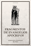 Fragmentos de evangelios ap?crifos: Nueva edici?n con Letra Grande