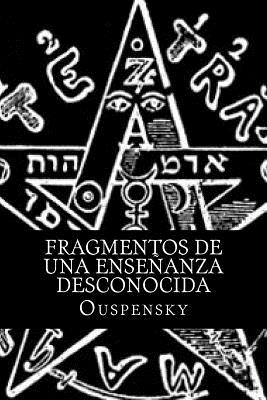 Fragmentos de Una Enseanza Desconocida - Edibook (Editor), and Ouspensky