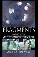 Fragments: Coping with Attention Deficit Disorder