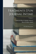 Fragments D'un Journal Intime: Prcds D'une tude; Volume 2