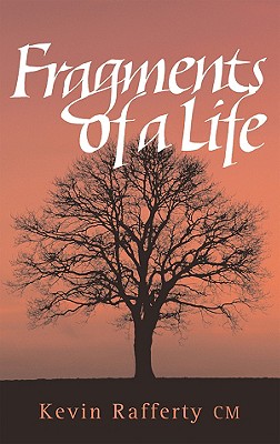 Fragments of a Life - Rafferty, Kevin