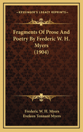 Fragments of Prose and Poetry by Frederic W. H. Myers (1904)