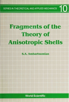 Fragments of the Theory of Anisotropic Shells - Ambartsumian, S A