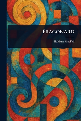 Fragonard - Macfall, Haldane