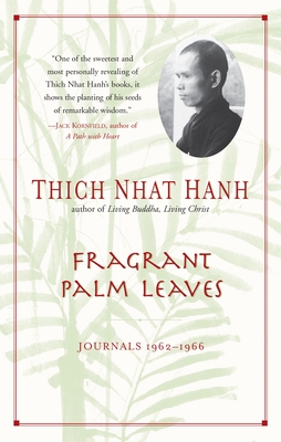 Fragrant Palm Leaves: Journals, 1962-1966 - Hanh, Thich Nhat