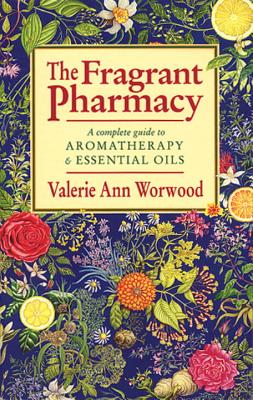 Fragrant Pharmacy - Worwood, Valerie