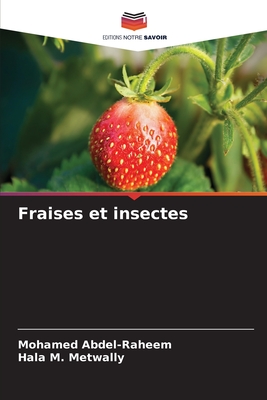 Fraises et insectes - Abdel-Raheem, Mohamed, and M Metwally, Hala