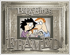 Framed!: A Baby Blues Treasuryvolume 25