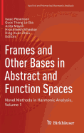 Frames and Other Bases in Abstract and Function Spaces: Novel Methods in Harmonic Analysis, Volume 1