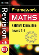 Framework Maths: Level 3-5 Revision Book - Capewell, David, and Kranat, Jayne, and Mullarkey, Peter