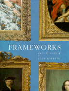 Frameworks: Form, Function & Ornament in European Portrait Frames - Mitchell, Paul, and Roberts, Lynn