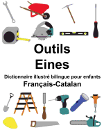 Franais-Catalan Outils/Eines Dictionnaire illustr bilingue pour enfants