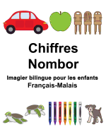 Franais-Malais Chiffres/Nombor Imagier bilingue pour les enfants