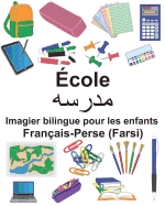 Franais-Perse (Farsi) cole Imagier bilingue pour les enfants