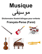 Franais-Perse (Farsi) Musique Dictionnaire illustr bilingue pour enfants