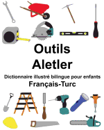 Franais-Turc Outils/Aletler Dictionnaire illustr bilingue pour enfants