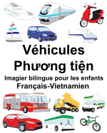 Franais-Vietnamien Vhicules Imagier bilingue pour les enfants