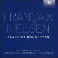 Franaix, Nielsen: Clarinet Concertos - Paolo Beltramini (clarinet); Orchestra della Svizzera Italiana; Alain Lombard (conductor)