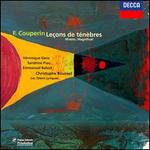 Franois Couperin: Leons de tenbres, etc. - Christophe Rousset (organ); Les Talens Lyriques; Sandrine Piau (soprano); Vronique Gens (soprano)