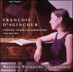 Franois D'Agincour: Complete Works for Harpsichord, Vol. 2