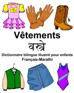 Fran?ais-Marathi V?tements Dictionnaire bilingue illustr? pour enfants