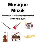 Fran?ais-Turc Musique / M?zik Dictionnaire illustr? bilingue pour enfants