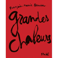 Fran?ois-Marie Banier: Grandes Chaleurs