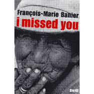 Fran?ois-Marie Banier: I Missed You