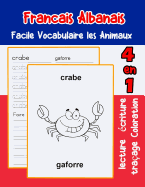 Francais Albanais Facile Vocabulaire les Animaux: De base Fran?ais Albanais fiche de vocabulaire pour les enfants a1 a2 b1 b2 c1 c2 ce1 ce2 cm1 cm2