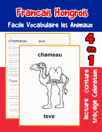 Francais Hongrois Facile Vocabulaire les Animaux: De base Franais Hongrois fiche de vocabulaire pour les enfants a1 a2 b1 b2 c1 c2 ce1 ce2 cm1 cm2