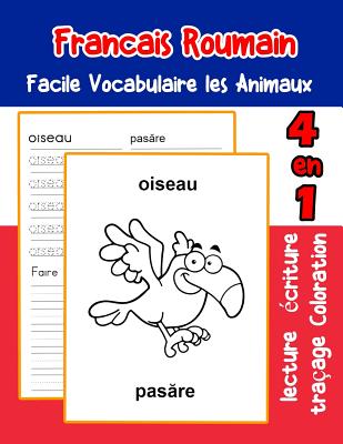 Francais Roumain Facile Vocabulaire les Animaux: De base Fran?ais Roumain fiche de vocabulaire pour les enfants a1 a2 b1 b2 c1 c2 ce1 ce2 cm1 cm2 - LaFond, Florence