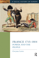France 1715-1804: Power and the People