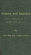 France and England Their Relations in the Middle Ages and Now