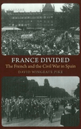 France Divided: The French and the Civil War in Spain