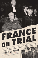France on Trial: The Case of Marshal Petain