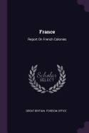 France: Report On French Colonies