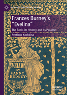 Frances Burney's "Evelina": The Book, its History, and its Paratext