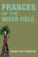 Frances of the Wider Fields