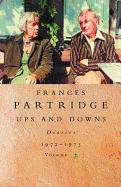 Frances Partridge Diaries 1972-1975: UPS AND DOWNS